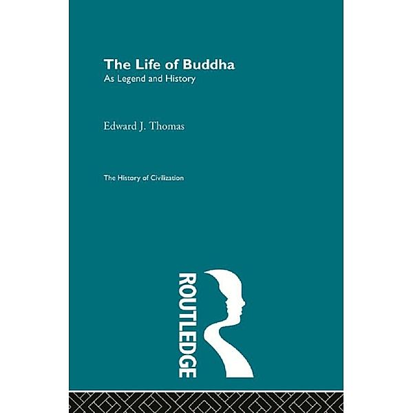 The Life of Buddha, Edward J. Thomas