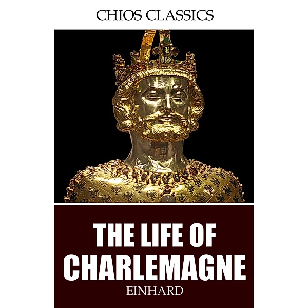 The Life of Charlemagne, Einhard