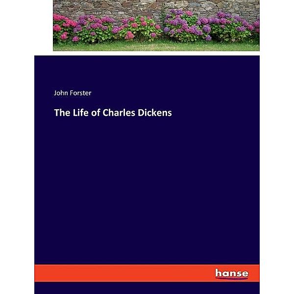 The Life of Charles Dickens, John Forster