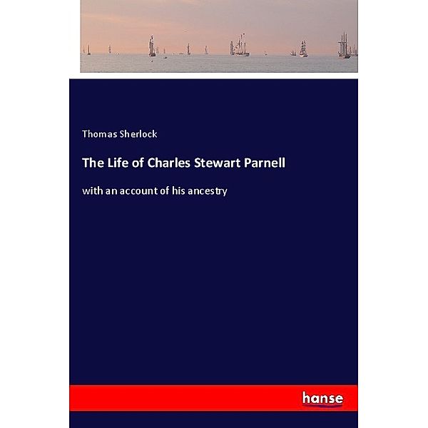 The Life of Charles Stewart Parnell, Thomas Sherlock