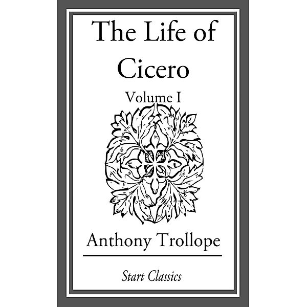 The Life of Cicero, Anthony Trollope