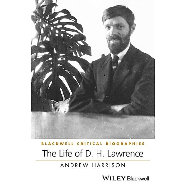 The Life of D. H. Lawrence, Andrew Harrison