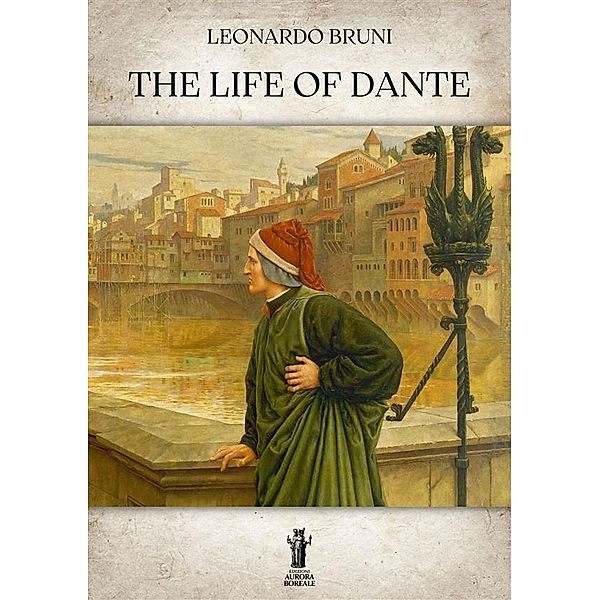 The Life of Dante, Leonardo Bruni