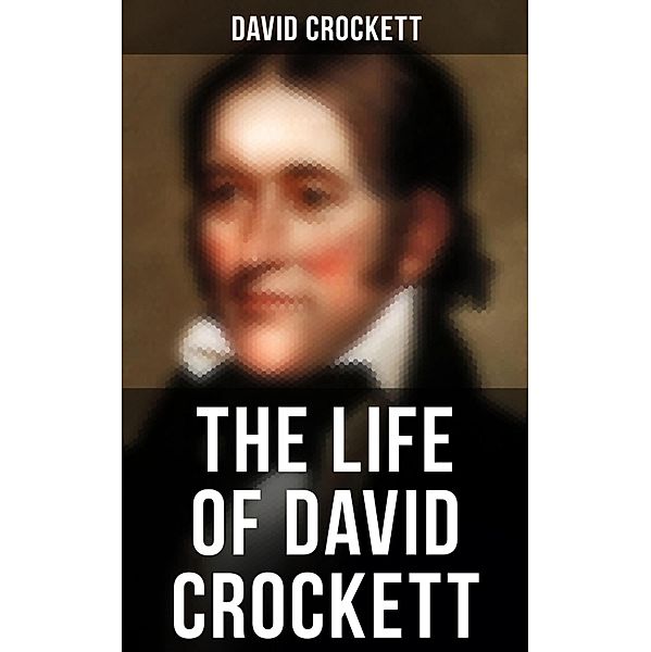 The Life of David Crockett, David Crockett