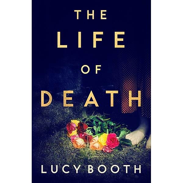 The Life of Death / Unbound, Lucy Booth