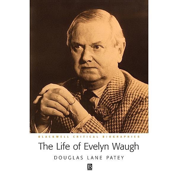 The Life of Evelyn Waugh, Douglas Lane Patey