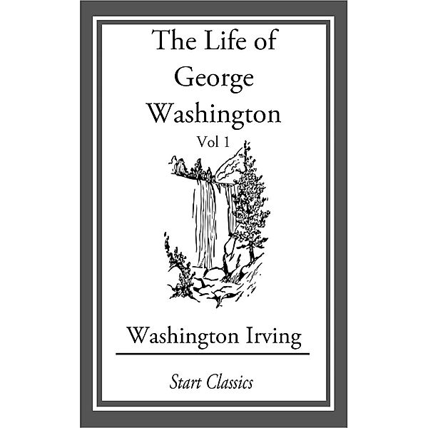 The Life of George Washington, Washington Irving