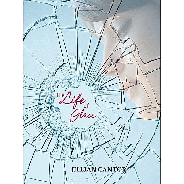 The Life of Glass, Jillian Cantor