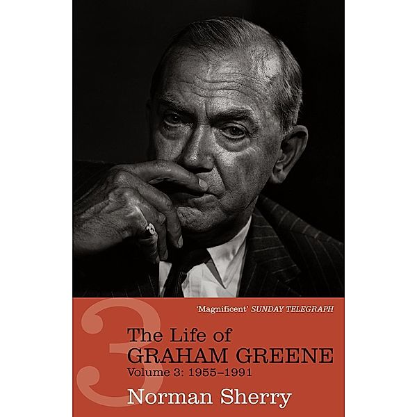 The Life of Graham Greene Volume Three, Norman Sherry