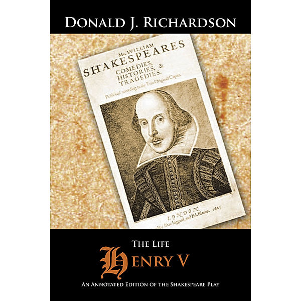 The Life of Henry V, Donald J. Richardson