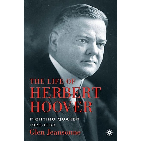 The Life of Herbert Hoover, G. Jeansonne