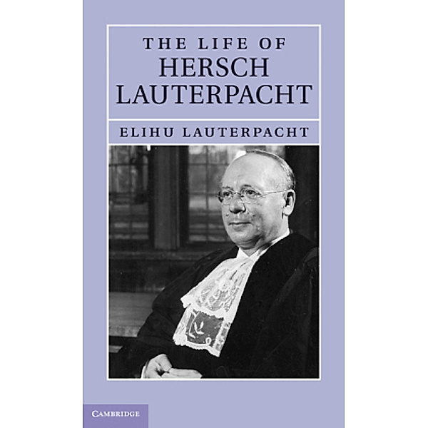 The Life of Hersch Lauterpacht, Elihu Lauterpacht