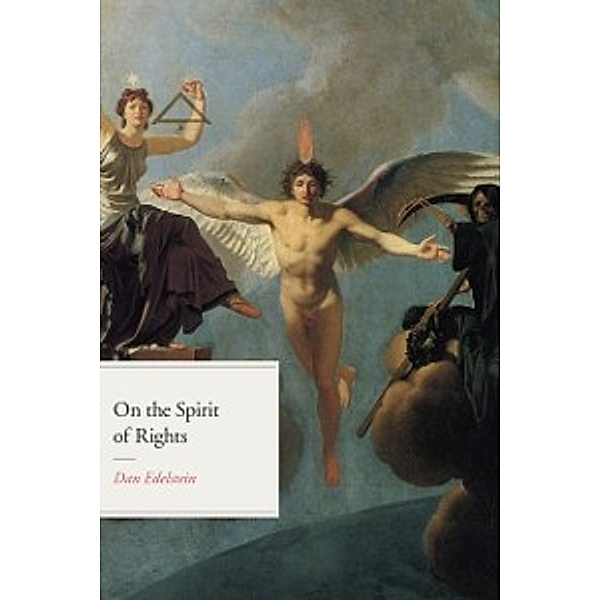 The Life of Ideas: On the Spirit of Rights, Edelstein Dan Edelstein