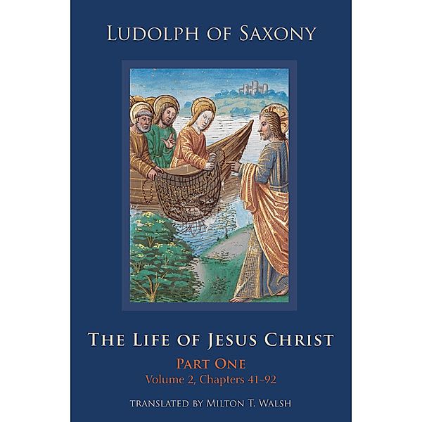 The Life of Jesus Christ / Cistercian Studies Series Bd.282, Ludolph of Saxony