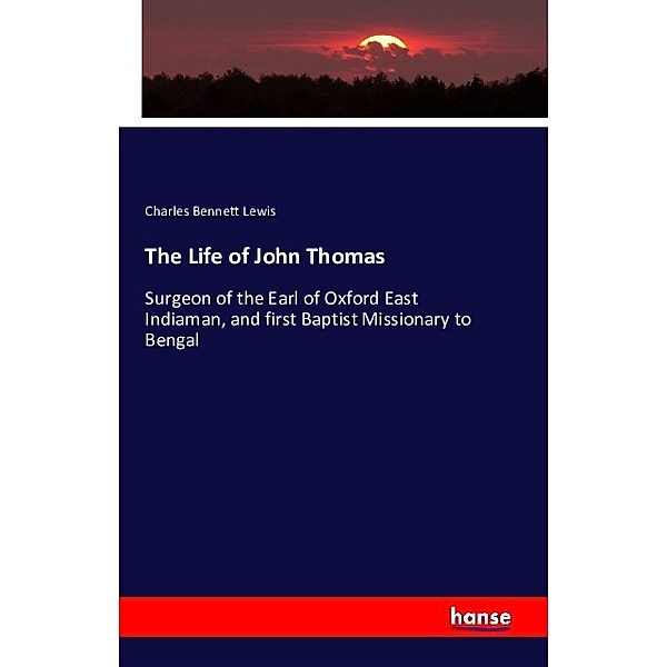 The Life of John Thomas, Charles Bennett Lewis
