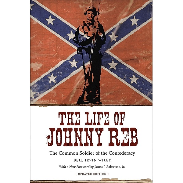 The Life of Johnny Reb, Bell Irvin Wiley