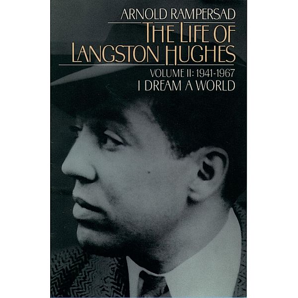 The Life of Langston Hughes, Arnold Rampersad