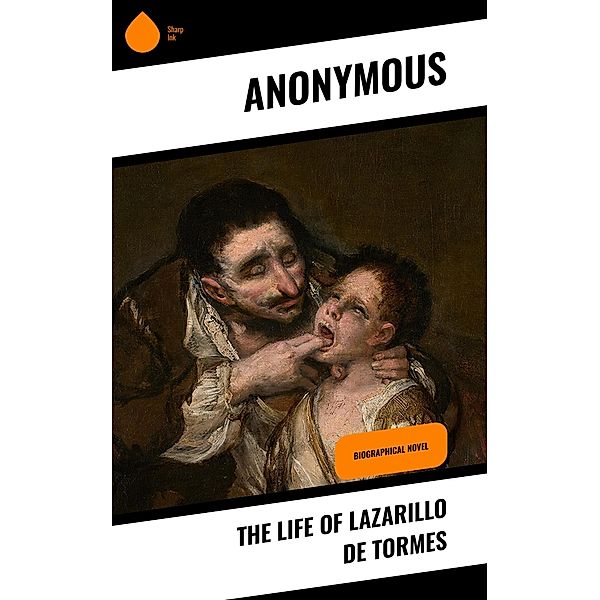 The Life of Lazarillo de Tormes, Anonymous