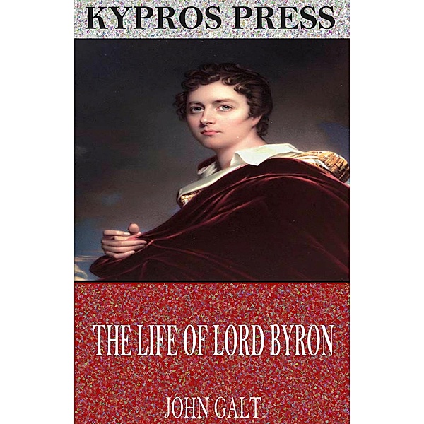 The Life of Lord Byron, John Galt