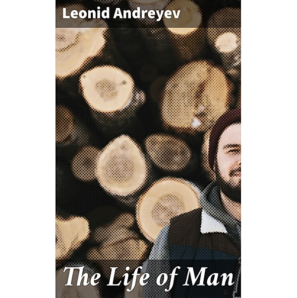 The Life of Man, Leonid Andreyev
