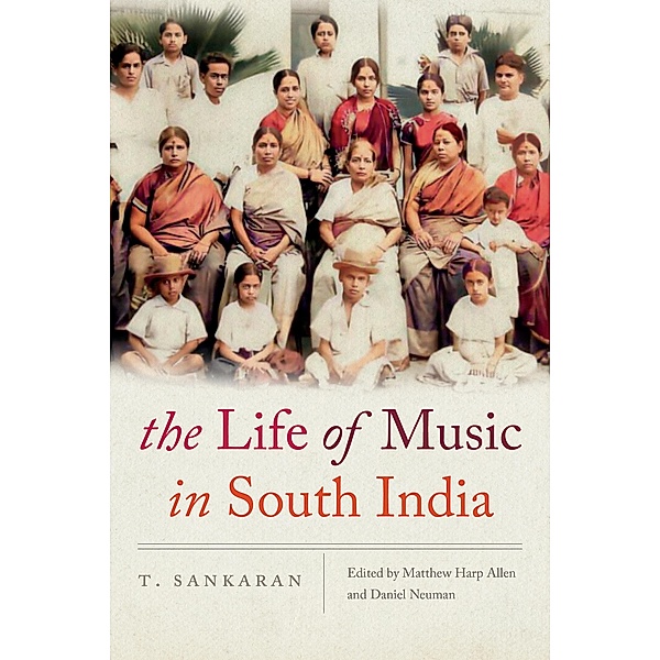 The Life of Music in South India / Music / Culture, T. Sankaran