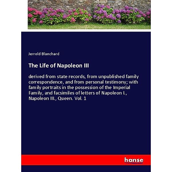 The Life of Napoleon III, Jerrold Blanchard