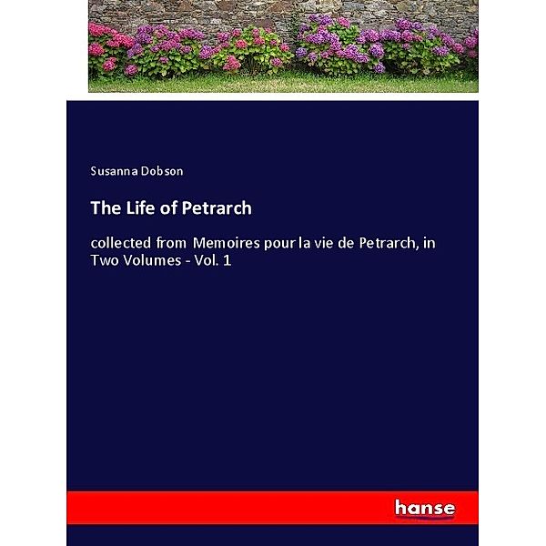 The Life of Petrarch, Susanna Dobson