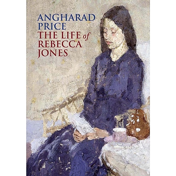 The Life of Rebecca Jones, Angharad Price