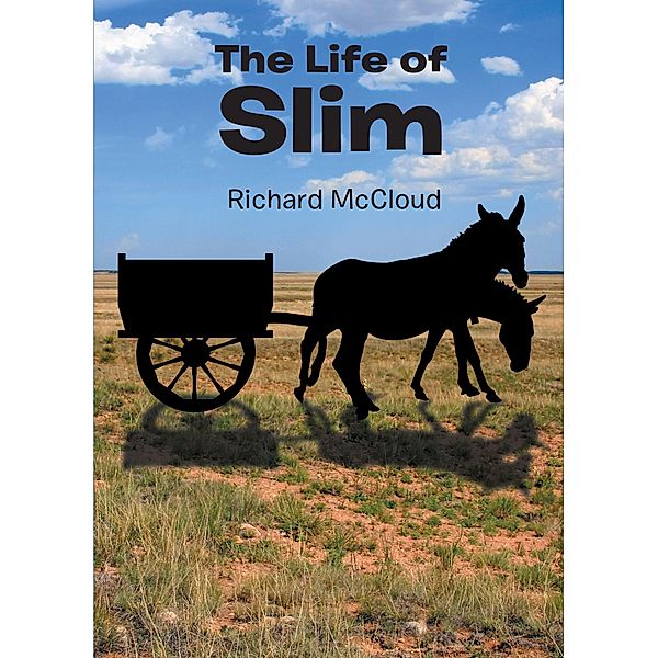 The Life of Slim, Richard Mccloud