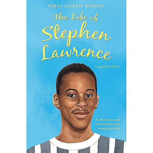 The Life of Stephen Lawrence, Verna Allette Wilkins