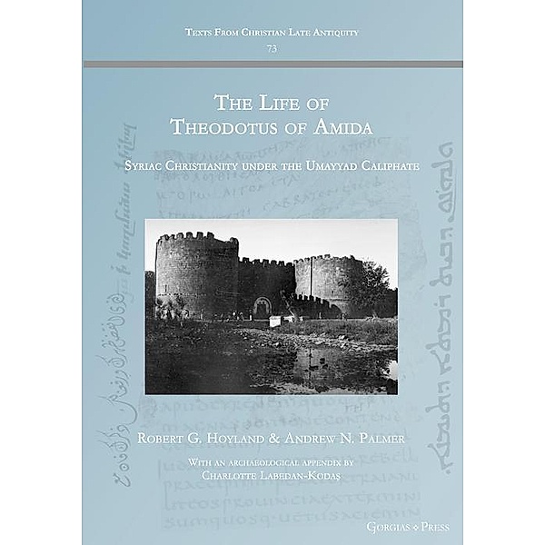 The Life of Theodotus of Amida, Robert Hoyland, Andrew Palmer
