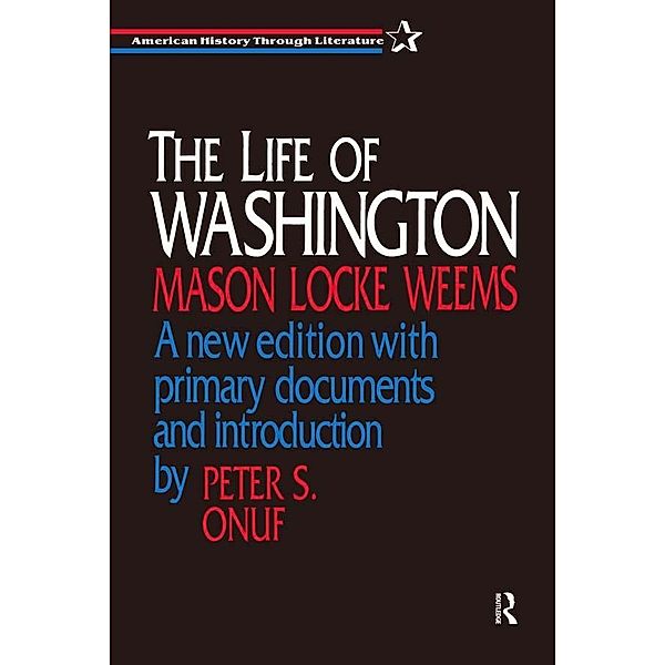 The Life of Washington, Mason L. Weems