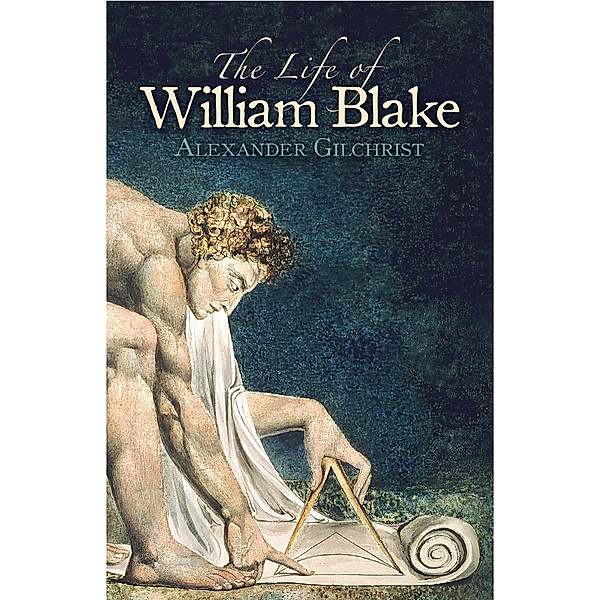 The Life of William Blake, Alexander Gilchrist