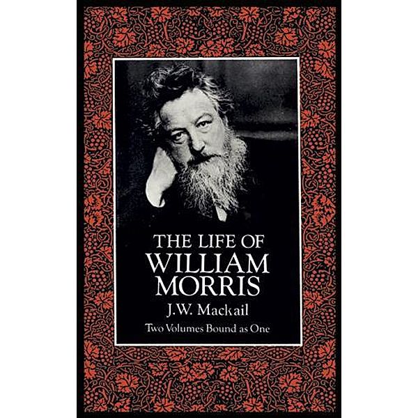 The Life of William Morris / Dover Fine Art, History of Art, J. W. Mackail