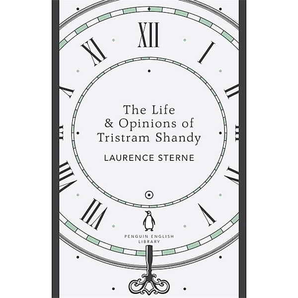 The Life & Opinions of Tristram Shandy, Laurence Sterne