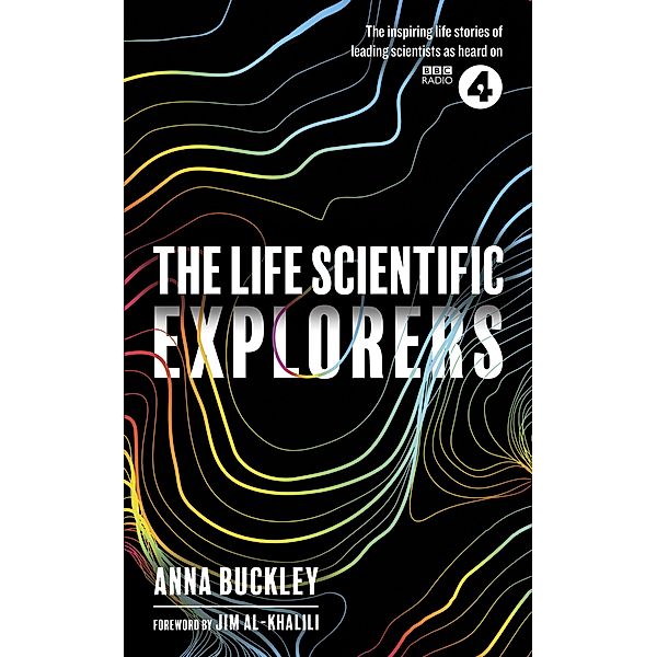 The Life Scientific: Explorers, Anna Buckley