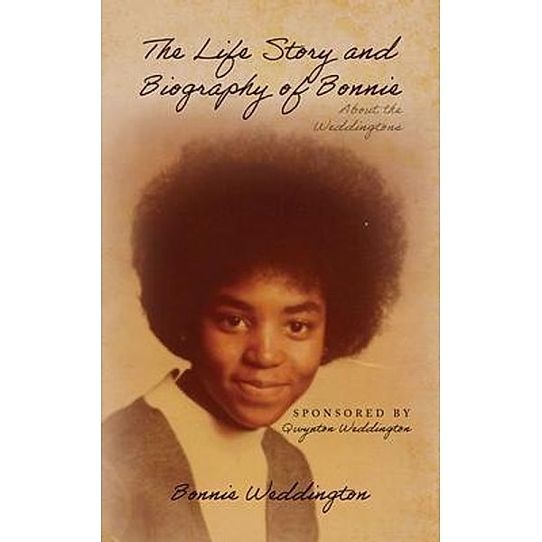 The Life Story and Biography of Bonnie, Bonnie Weddington