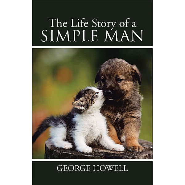 The Life Story of a Simple Man, George Howell