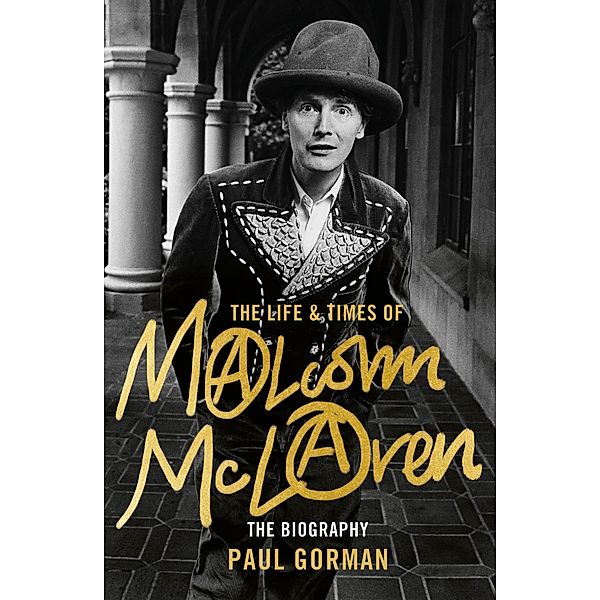 The Life & Times of Malcolm McLaren, Paul Gorman