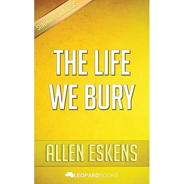 The Life We Bury by Allen Eskens, Leopard Books