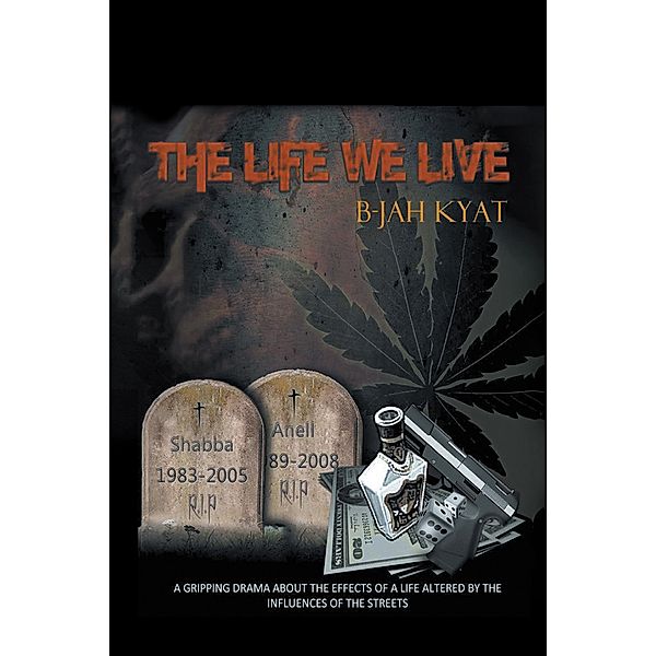 The Life We Live, B-Jah Kyat