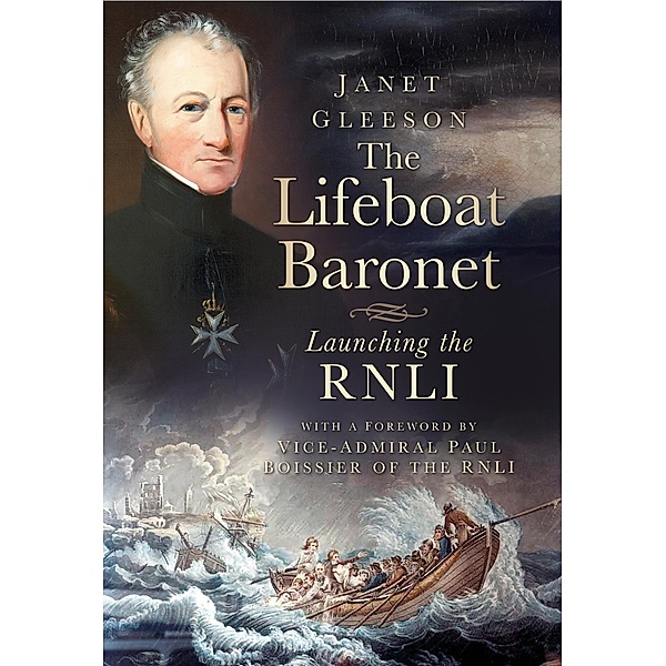 The Lifeboat Baronet / The History Press, Janet Gleeson
