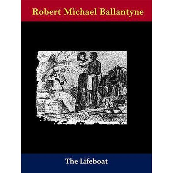 The Lifeboat / Spotlight Books, Robert Michael Ballantyne