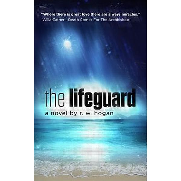 The Lifeguard / Raymond Hogan, Raymond W. Hogan