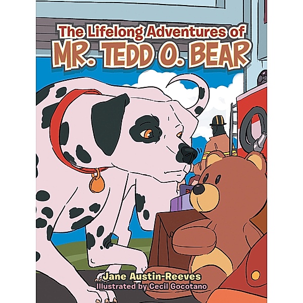 The Lifelong Adventures of Mr. Tedd O. Bear, Jane Austin-Reeves
