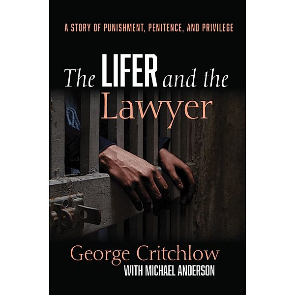 The Lifer and the Lawyer, George Critchlow, Michael Anderson