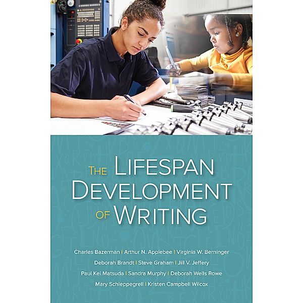 The Lifespan Development of Writing, Charles Bazerman, Arthur N. Applebee