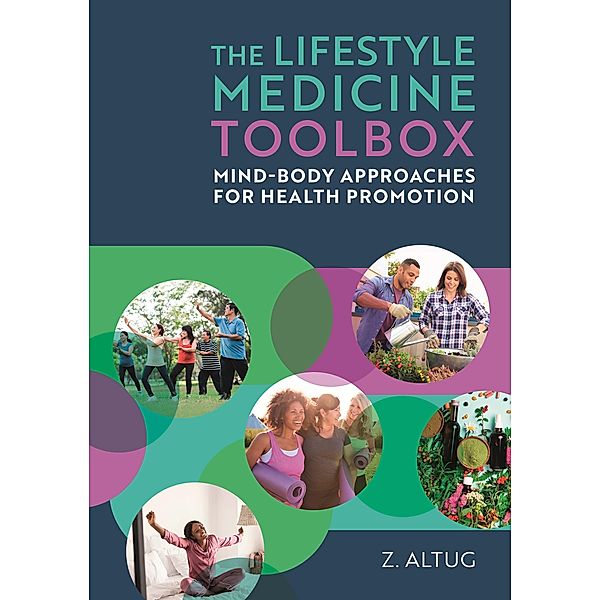 The Lifestyle Medicine Toolbox, Ziya Altug