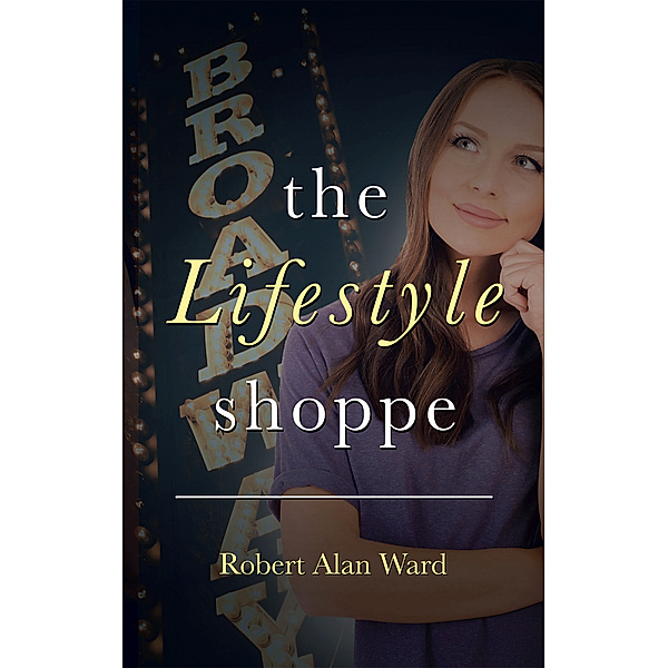 The Lifestyle Shoppe, Robert Alan Ward