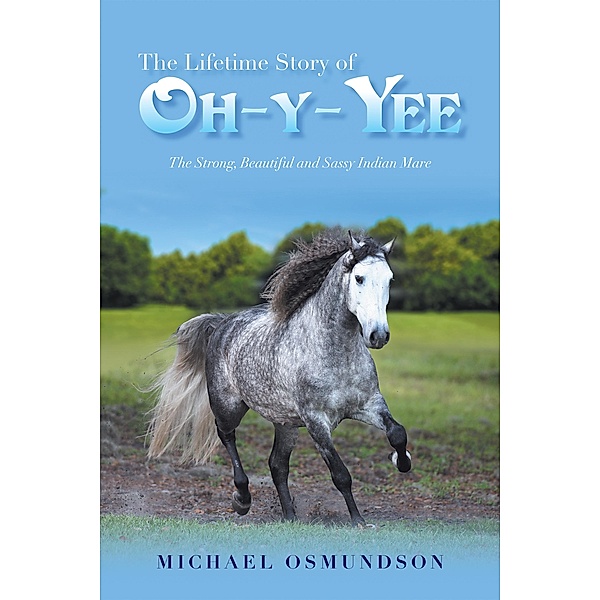 The Lifetime Story of Oh-Y-Yee, Michael Osmundson